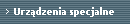 Urzdzenia specjalne